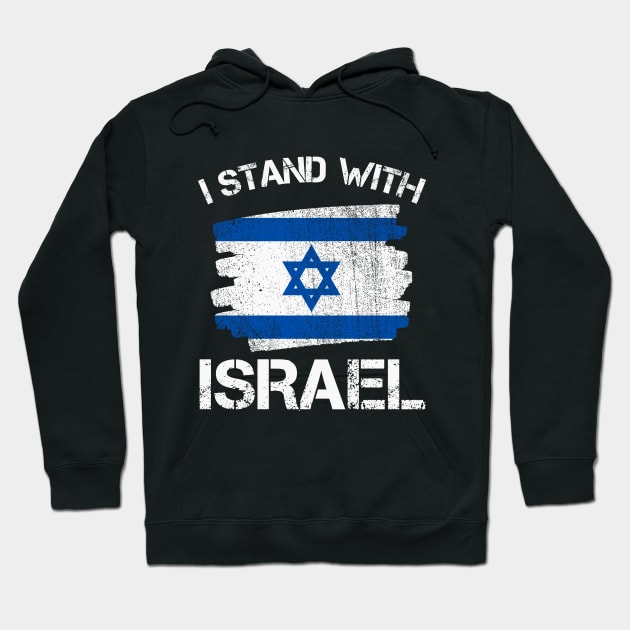 I Stand with Israel Flag - Israel Strong Hoodie by Danemilin